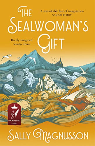 The Sealwoman's Gift: the Zoe Ball book club novel of 17th century Iceland von Hodder And Stoughton Ltd.