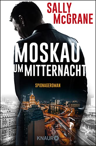 Moskau um Mitternacht: Spionageroman