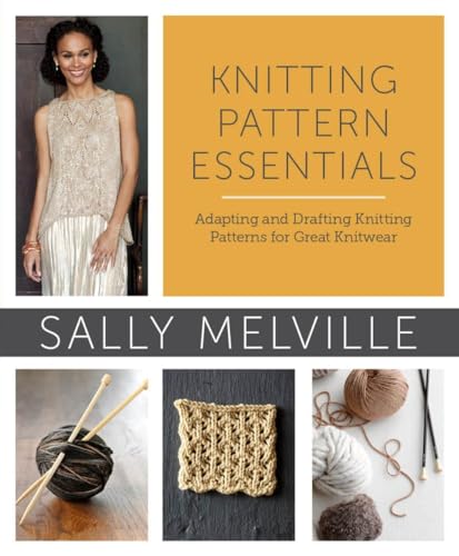 Knitting Pattern Essentials: Adapting and Drafting Knitting Patterns for Great Knitwear von CROWN