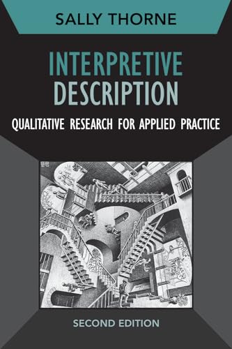 Interpretive Description: Qualitative Research for Applied Practice (Developing Qualitative Inquiry, 2, Band 2) von Routledge
