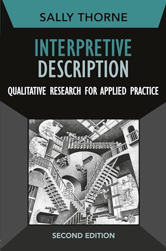 Interpretive Description: Qualitative Research for Applied Practice (Developing Qualitative Inquiry, 2, Band 2) von Routledge