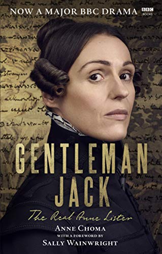 Gentleman Jack: The Real Anne Lister The Official Companion to the BBC Series von BBC