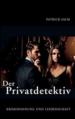 Der Privatdetektiv: Krimispannung und Leidenschaft