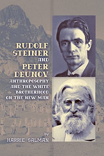 Rudolf Steiner and Peter Deunov: Anthroposophy and The White Brotherhood on The New Man Rudolf Steiner and Peter Deunov: Anthroposophy and The White Brotherhood on The New Man
