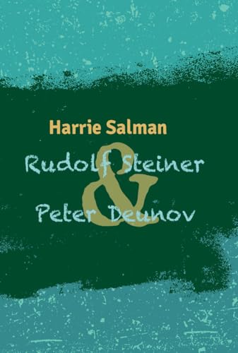 Rudolf Steiner & Peter Deunov: Antroposofie en Witte Broederschap over de nieuwe mens