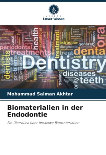 Biomaterialien in der Endodontie: Ein Überblick über bioaktive Biomaterialien