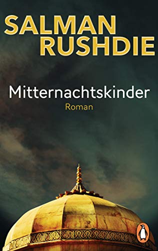 Mitternachtskinder: Roman - „Längst haben die ‚Mitternachtskinder‘ Klassikerstatus erlangt.“ (FAZ) – Friedenspreis für Salman Rushdie 2023 Mitternachtskinder: Roman - „Längst haben die ‚Mitternachtskinder‘ Klassikerstatus erlangt.“ (FAZ) – Friedenspreis für Salman Rushdie 2023