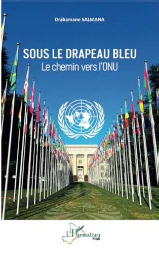 Sous le drapeau bleu: Le chemin vers l’ONU von Editions L'Harmattan