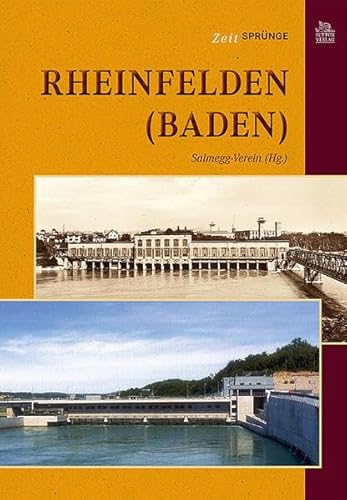 Zeitsprünge Rheinfelden (Baden): Hrsg.: Salmegg-Verein von Sutton