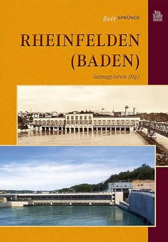 Zeitsprünge Rheinfelden (Baden): Hrsg.: Salmegg-Verein