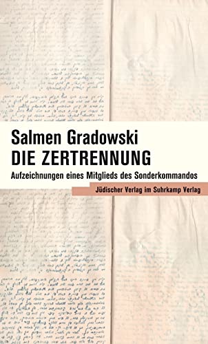 Die Zertrennung: Aufzeichnungen eines Mitglieds des Sonderkommandos