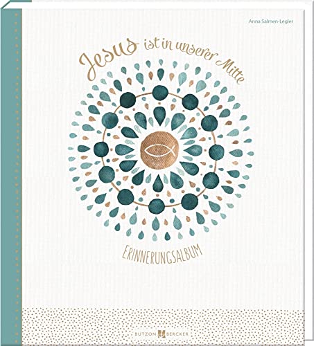 Jesus ist in unserer Mitte: Erinnerungsalbum von Butzon & Bercker
