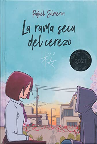 La rama seca del cerezo (LITERATURA JUVENIL - Premio Anaya (Juvenil)) von ANAYA INFANTIL Y JUVENIL