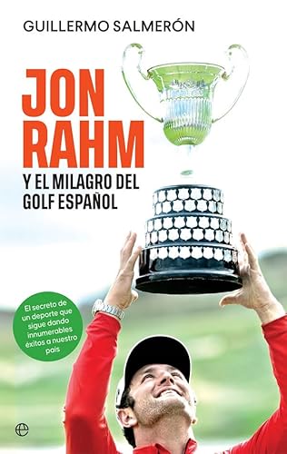Jon Rahm y el milagro del golf español: El secreto de un deporte que sigue dando innumerables éxitos a nuestro país (Deportes)