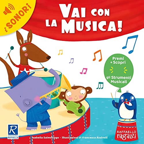 Vai con la musica! Ediz. a colori (I sonori)