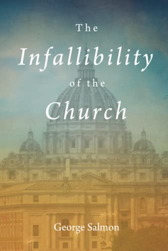 The Infallibility of the Church The Infallibility of the Church von Ichthus Publications