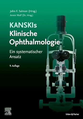 Kanskis Klinische Ophthalmologie: Ein systematischer Ansatz