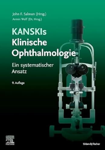 Kanskis Klinische Ophthalmologie: Ein systematischer Ansatz