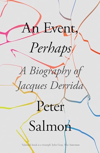 An Event, Perhaps: A Biography of Jacques Derrida von Verso