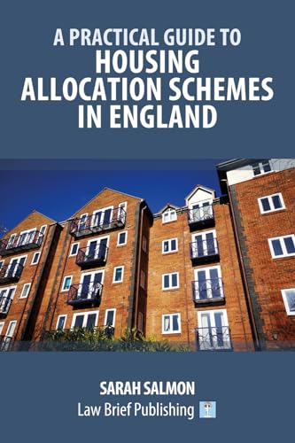 A Practical Guide to Housing Allocation Schemes in England von Law Brief Publishing Ltd