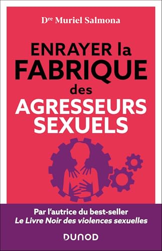 Enrayer la fabrique des agresseurs sexuels von DUNOD