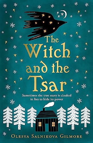 The Witch and the Tsar: a captivating 2022 debut historical fantasy retelling of the Russian folk tale of the legendary Baba Yaga
