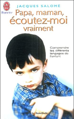 Papa, Maman, écoutez-moi vraiment