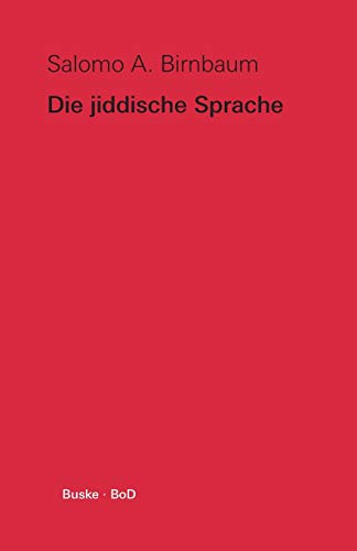 Die jiddische Sprache: Ein kurzer Überblick und Texte aus acht Jahrhunderten