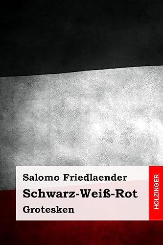 Schwarz-Weiß-Rot: Grotesken
