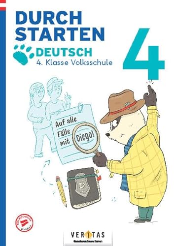 Durchstarten - Volksschule - 4. Klasse: Auf alle Fälle mit Diego! Deutsch - Übungsbuch