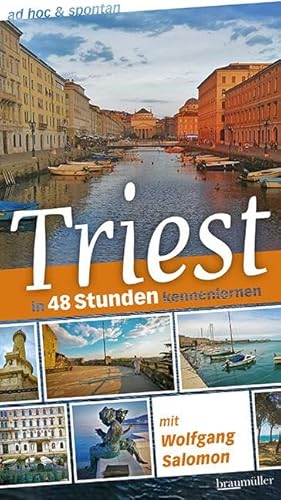 Triest ad hoc & spontan: In 48 Stunden kennenlernen von Braumüller