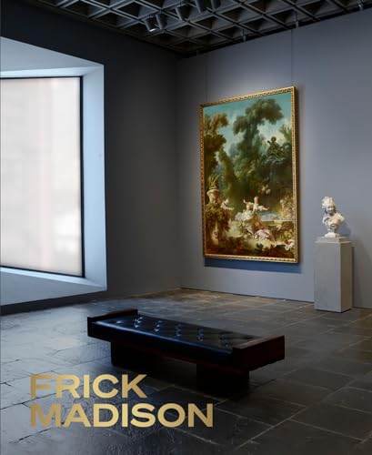 Frick Madison: The Frick Collection at the Breuer Building