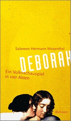Deborah. Volksschauspiel in vier Akten von Wallstein Verlag GmbH