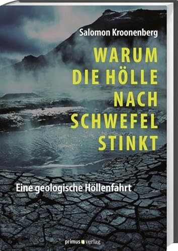 Warum die Hölle nach Schwefel stinkt: Eine geologische Höllenfahrt