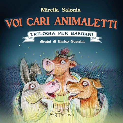 Voi cari animaletti von Edizioni Setteponti