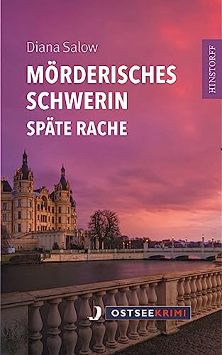 Mörderisches Schwerin: Späte Rache (Ostseekrimi) von Hinstorff
