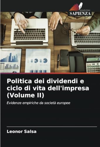 Politica dei dividendi e ciclo di vita dell'impresa (Volume II): Evidenze empiriche da società europee
