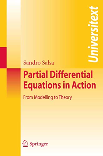 Partial Differential Equations in Action: From Modelling to Theory (Universitext) von Springer