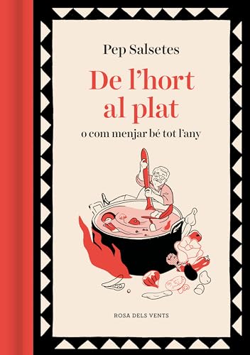 De l'hort al plat: O com menjar bé tot l’any (Els fogons) von ROSA DELS VENTS