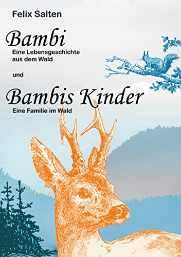 Bambi und Bambis Kinder: Eine Lebensgeschichte aus dem Wald