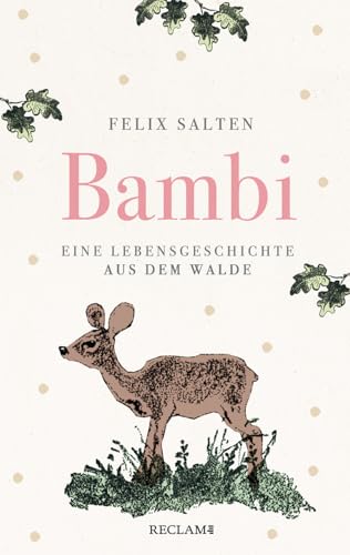 Bambi. Eine Lebensgeschichte aus dem Walde: Mit Illustrationen von Kurt Wiese und dem Originaltext der Erstausgabe von Reclam Philipp Jun.