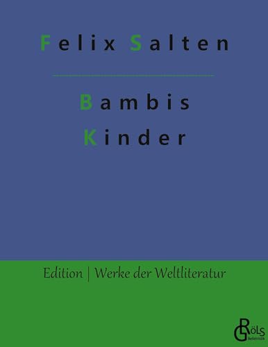 Bambis Kinder (Edition Werke der Weltliteratur)