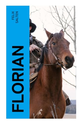 Florian: Das Pferd des Kaisers von e-artnow