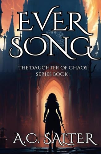 Eversong: The daughter of Chaos: Volume 1 von Neilsen