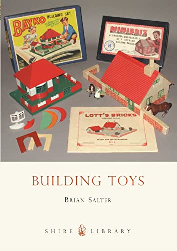 Building Toys: Bayko and other systems (Shire Library)