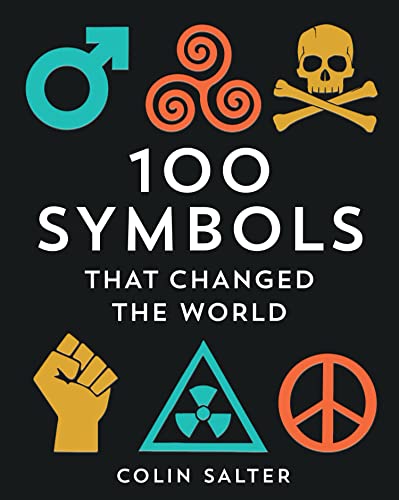 100 Symbols That Changed the World: A history of universal logos, symbols and brands that have stood the test of time von Pavilion
