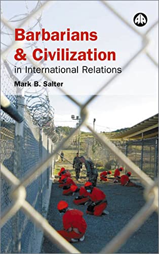 Barbarians and Civilization in International Relations von Pluto Press (UK)