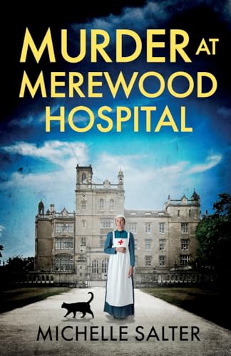 Murder at Merewood Hospital: An addictive historical mystery from Michelle Salter von Boldwood Books