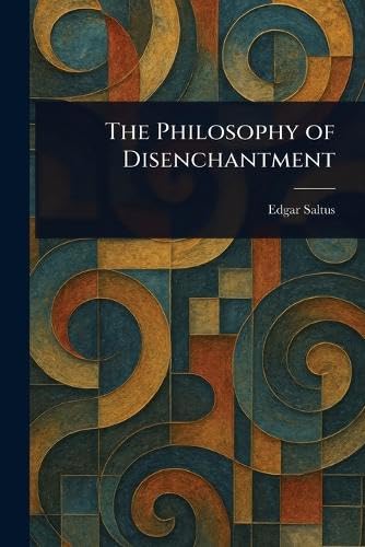 The Philosophy of Disenchantment von Anson Street Press
