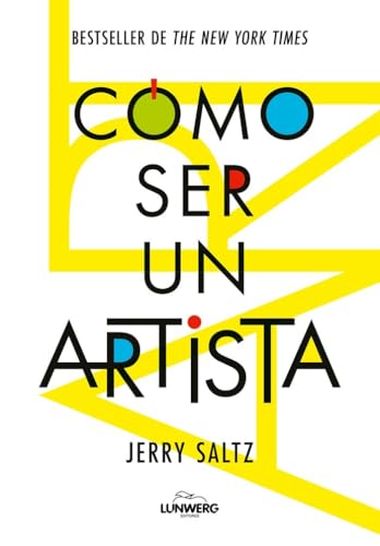 Cómo ser un artista (Guías ilustradas) von Lunwerg Editores